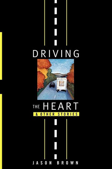 Driving the Heart and Other Stories