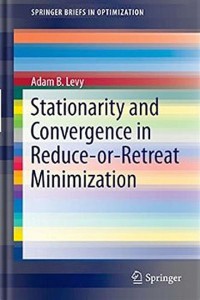 Stationarity and Convergence in Reduce-or-Retreat Minimization