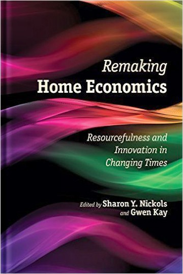 Remaking Home Economics: Resourcefulness and Innovation in Changing Times
