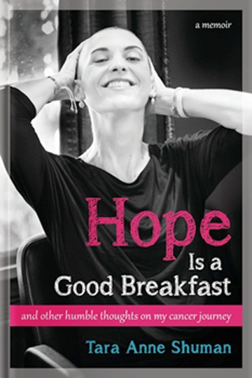 Hope Is a Good Breakfast: and other humble thoughts on my cancer journey