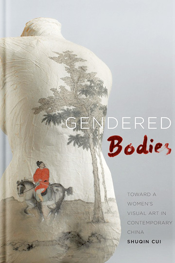 Gendered Bodies: Toward a Women's Visual Art in Contemporary China