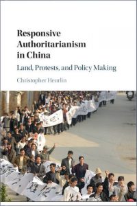 Responsive Authoritarianism in China: Land, Protests, and Policy Making