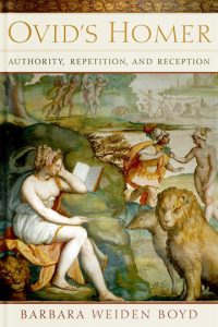 Ovid's Homer: Authority, Repetition, and Reception