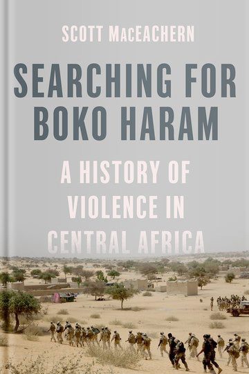 Searching for Boko Haram:  A History of Violence in Central Africa