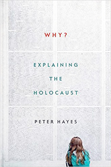 Why? Explaining the Holocaust