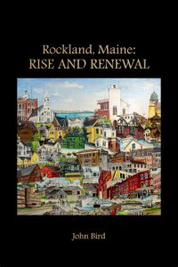 Rockland, Maine: Rise and Renewal