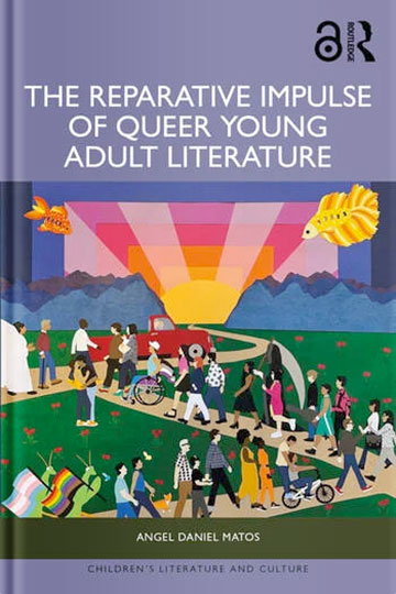 The Reparative Impulse of Queer Young Adult Literature