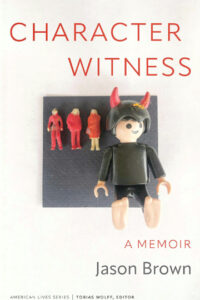 Character Witness: A Memoir by Jason Brown '91